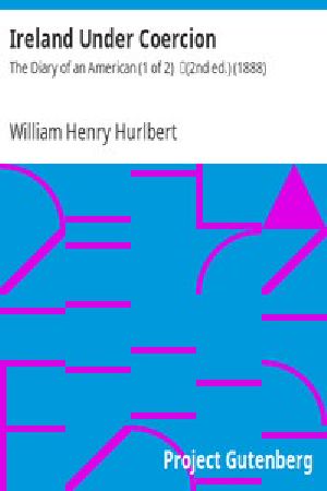 [Gutenberg 14510] • Ireland Under Coercion: The Diary of an American (1 of 2) / (2nd ed.) (1888)